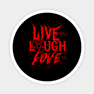 Live Laugh Whatever Magnet